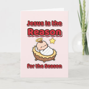 Jesus Is the Reason for the Season Christmas Card