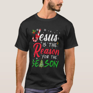 Jesus Is The Reason For The Season Christmas Chri T-Shirt