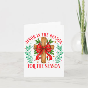 Jesus Is The Reason For The Season Christmas Chris Card
