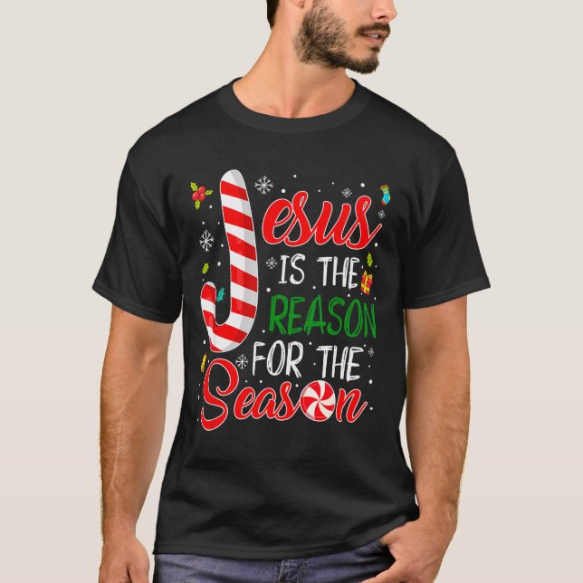 Jesus Is The Reason For The Season Christmas Chris T-Shirt (Front)