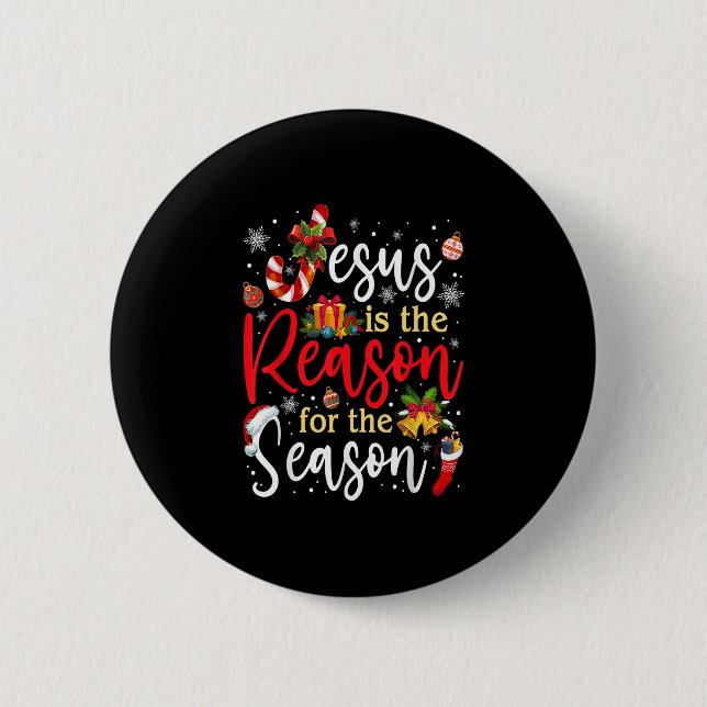 Jesus Is The Reason For The Season Christmas Funny 6 Cm Round Badge (Front)