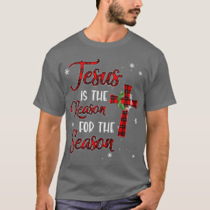 Jesus Is The Reason For The Season Christmas Plaid T-Shirt