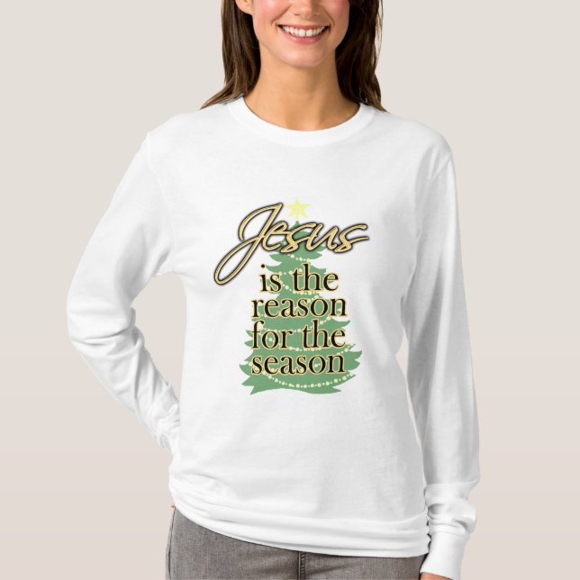 Jesus is the Reason for the Season Christmas Shirt (Front)