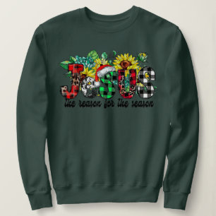 Jesus Is The Reason For The Season Christmas Vacat Sweatshirt