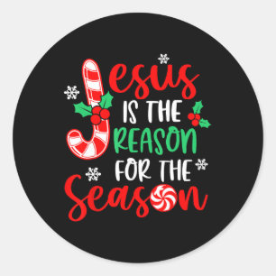 Jesus Is The Reason For The Season Christmas Xmas  Classic Round Sticker