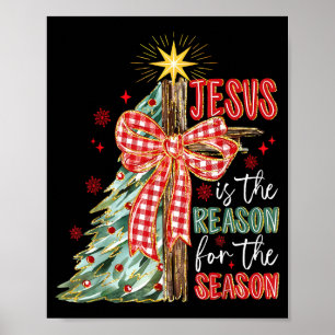 Jesus Is The Reason For The Season Christmas Xmas  Poster