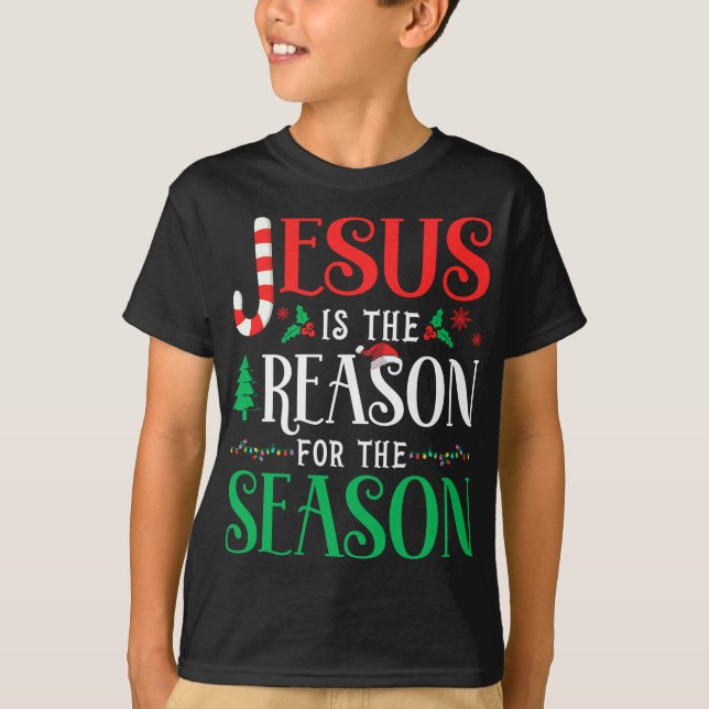 Jesus is the Reason for the Season Christmas Xmas T-Shirt (Front)