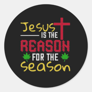 Jesus Is The Reason for The Season Classic Round Sticker