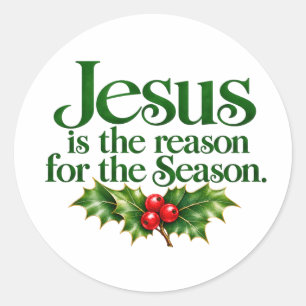 Jesus Is the Reason for the Season Classic Round Sticker