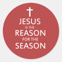 Jesus is the reason for the season