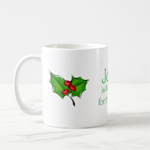 Jesus is the reason for the Season Coffee Mug