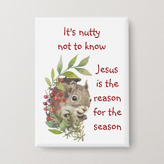 "Jesus is the reason for the season" Fun Squirrel  (Front)