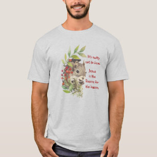 "Jesus is the reason for the season" Fun Squirrel T-Shirt