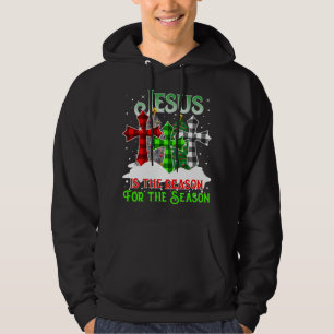Jesus Is the Reason for the Season Holiday Christm Hoodie
