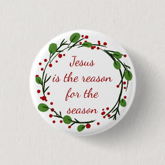 "Jesus is the reason for the season" Holly Design 3 Cm Round Badge