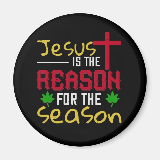 Jesus Is The Reason for The Season Magnet (Front)