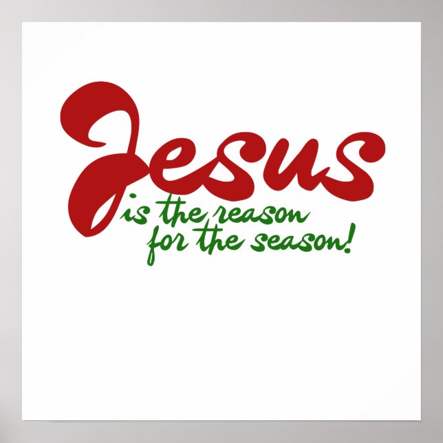 Jesus is the reason for the season poster (Front)