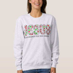 Jesus is the Reason for the Season  Sweatshirt