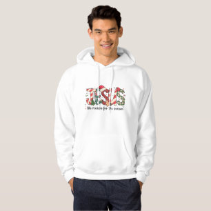 Jesus Is The Reason For The Season Sweatshirt,  Hoodie