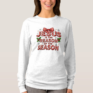 Jesus Is the Reason for the Season T-Shirt