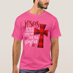 Jesus Is The Reason For The Season T-Shirt