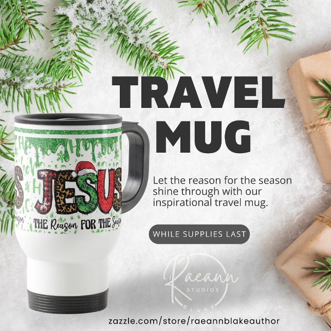 Jesus is the Reason for The Season Travel Mug (Creator Uploaded)