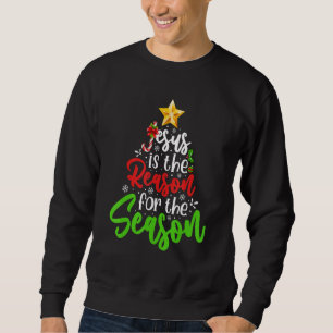 Jesus Is The Reason For The Season Tree Christian  Sweatshirt