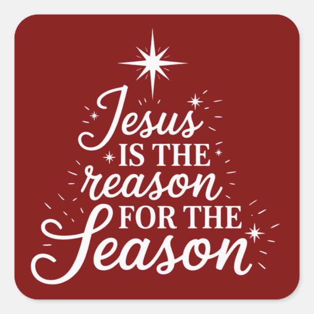 Jesus Is the Reason for This Season Christian  Square Sticker (Front)