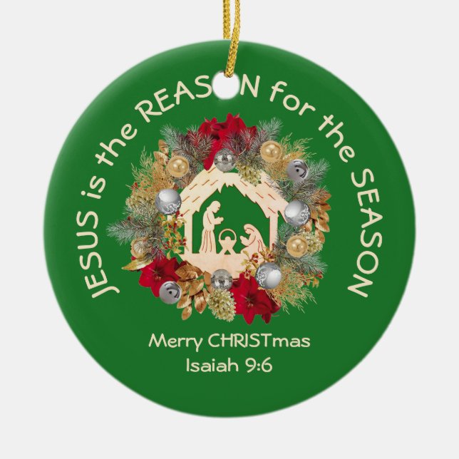 JESUS IS THE REASON Green Christian Christmas Ceramic Tree Decoration (Front)