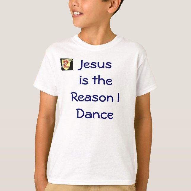 Jesus Is the Reason I Dance Shirt (Front)