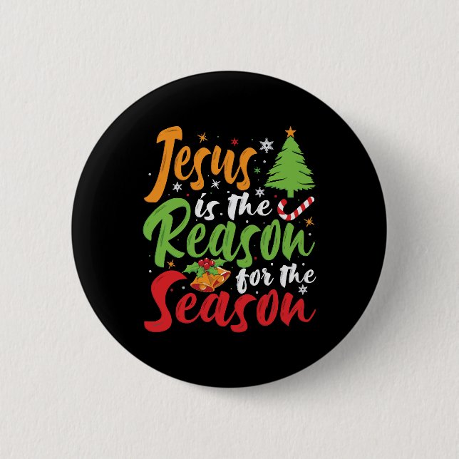 Jesus Is The Reason The Season Christmas Pyjamas 6 Cm Round Badge (Front)