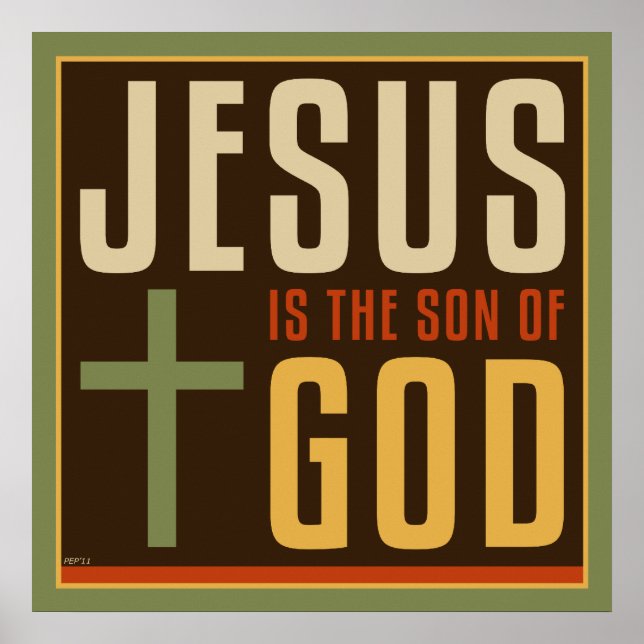 Jesus Is The Son of God Poster (Front)