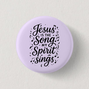 Jesus is the Song 3 Cm Round Badge