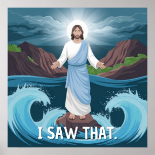 Jesus is Watching you, I Saw That Jesus Meme Poster