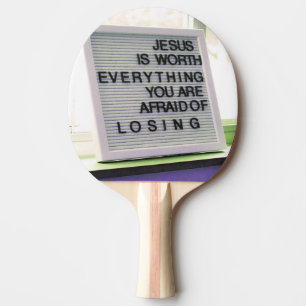 Jesus is Worth Everything Christian Sign Ping Pong Paddle