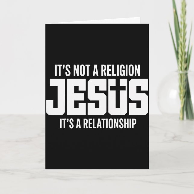 Jesus It’s Not A Religion It’s A Relationship Chri Card (Front)