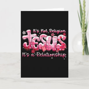 Jesus It’s Not Religion Disco Religious Valentine Card