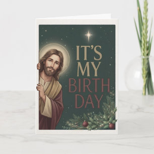 Jesus its my birthday christmas Christmas card