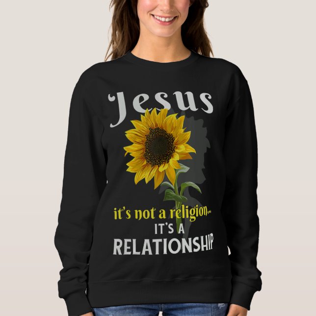 Jesus It's Not A Religion It's A Relationship Sunf Sweatshirt (Front)