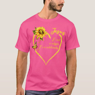Jesus It'S Not A Religion It'S A Relationship Sunf T-Shirt