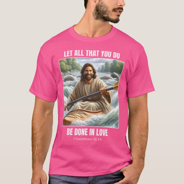 Jesus Kayaking - Christian Kayak Design 1 Corinthi T-Shirt (Front)