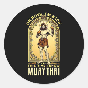 Jesus Knows Muay Thai Boxing Kickboxing Mma Classic Round Sticker