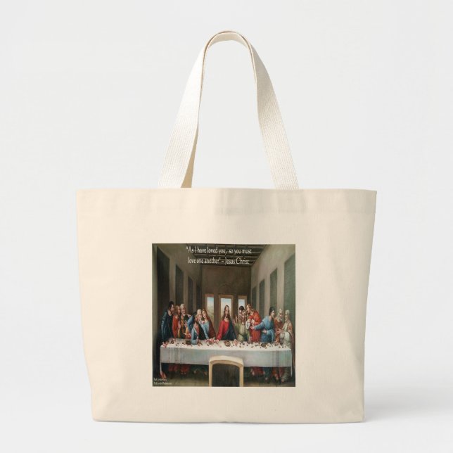 Jesus @ Last Supper "Love One Another" Quote Large Tote Bag (Front)