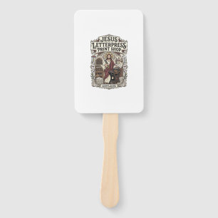 Jesus Letterpress Print Shop Jesus Letterpress Pri Hand Fan