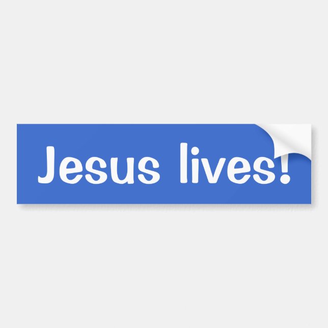 Jesus lives! bumper sticker (Front)