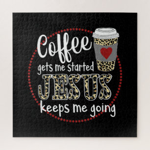 Jesus Love Coffee Gets Me Started Jesus Keeps Me Jigsaw Puzzle