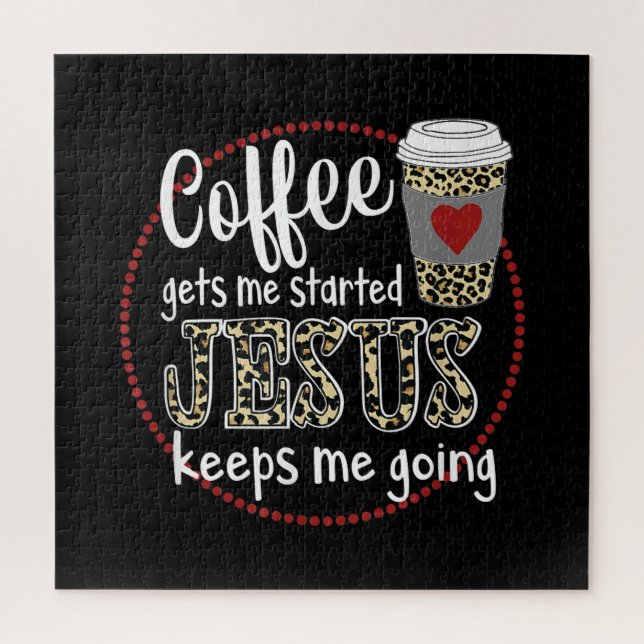 Jesus Love | Coffee Gets Me Started Jesus Keeps Me Jigsaw Puzzle (Vertical)