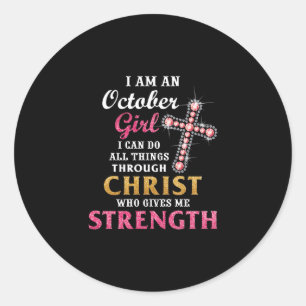 Jesus Love I Am An October Girl Birthday Gifts Classic Round Sticker