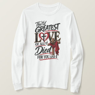 Jesus love is unconditional T-Shirt