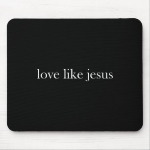 Jesus Love Like Jesus Christian Cross God Faith Bi Mouse Pad